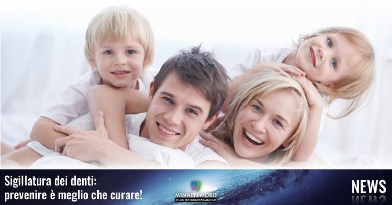 Blog 9 Sigillatura dei denti: prevenire è meglio che curare!